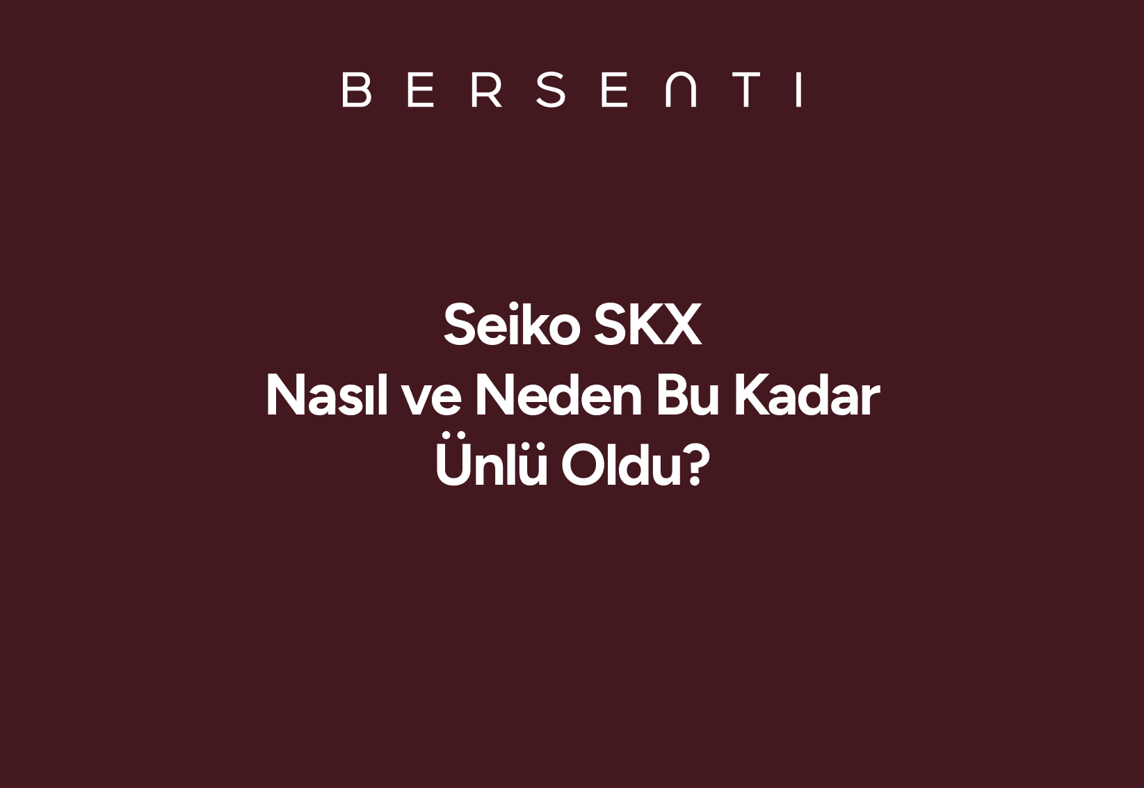 Seiko SKX İncelemesi